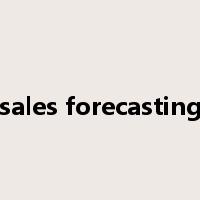 sales forecasting是什么意思