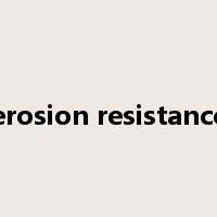 erosion resistance是什么意思