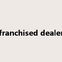 franchised dealer是什么意思