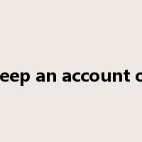 keep an account of是什么意思