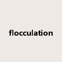 flocculation是什么意思