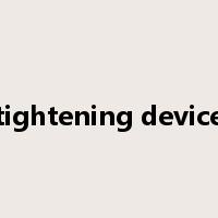 tightening device是什么意思