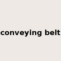 conveying belt是什么意思