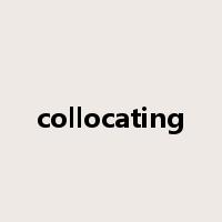 collocating是什么意思