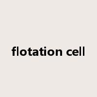 flotation cell是什么意思