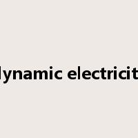 dynamic electricity是什么意思