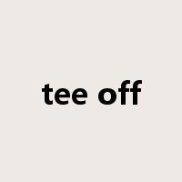tee off是什么意思