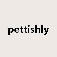 pettishly是什么意思