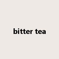 bitter tea是什么意思