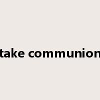 take communion是什么意思