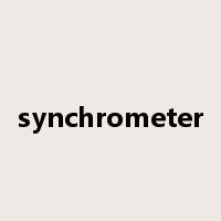 synchrometer是什么意思
