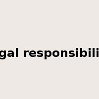 legal responsibility是什么意思