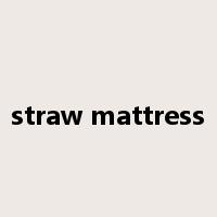 straw mattress是什么意思