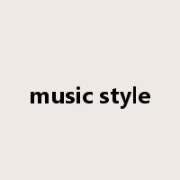 music style是什么意思