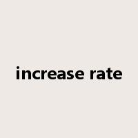 increase rate是什么意思
