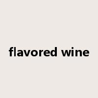 flavored wine是什么意思