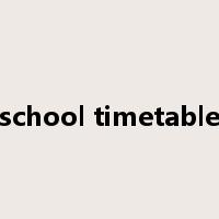 school timetable是什么意思