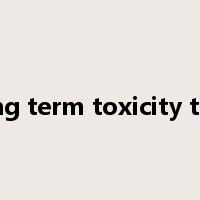 long term toxicity test是什么意思