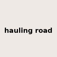 hauling road是什么意思