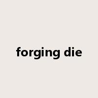 forging die是什么意思
