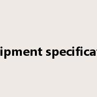 equipment specification是什么意思