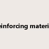 reinforcing material是什么意思