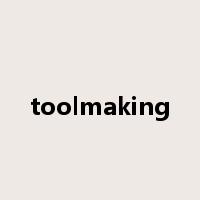 toolmaking是什么意思