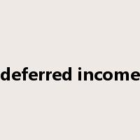 deferred income是什么意思
