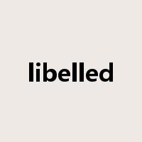 libelled是什么意思