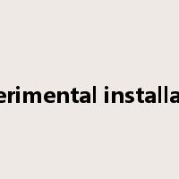 experimental installation是什么意思