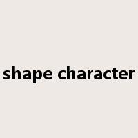 shape character是什么意思