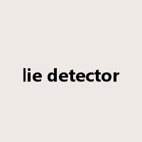 lie detector是什么意思
