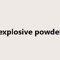 explosive powder是什么意思
