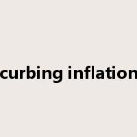 curbing inflation是什么意思