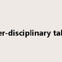 inter-disciplinary talent是什么意思