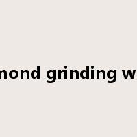 diamond grinding wheel是什么意思