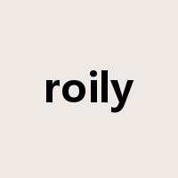 roily是什么意思