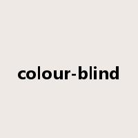 colour-blind是什么意思