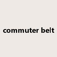 commuter belt是什么意思
