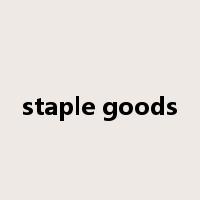 staple goods是什么意思