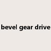bevel gear drive是什么意思