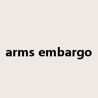 arms embargo是什么意思