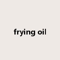 frying oil是什么意思