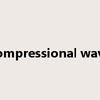 compressional wave是什么意思