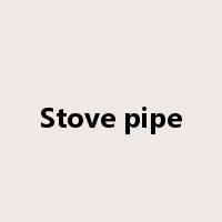 Stove pipe是什么意思