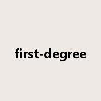 first-degree是什么意思