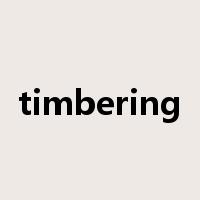 timbering是什么意思