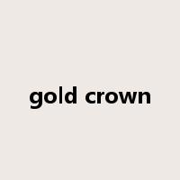 gold crown是什么意思