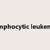 lymphocytic leukemia是什么意思
