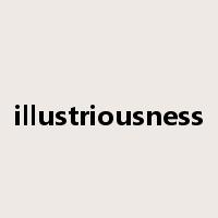 illustriousness是什么意思